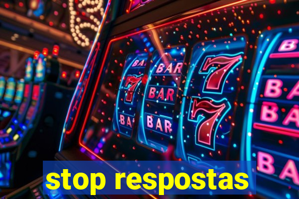 stop respostas